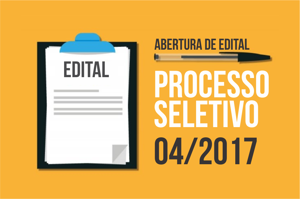 EDITAL DE PROCESSO SELETIVO Nº 04/2017